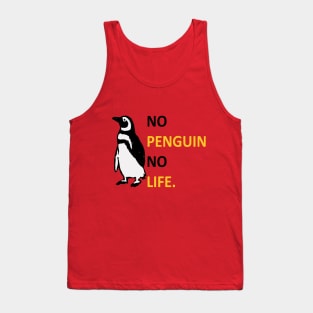 No Penguin No Life Tank Top
